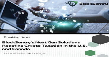 BlockSentry's Next Gen Solutions Redefine Crypto Taxation in the U.S. and Canada