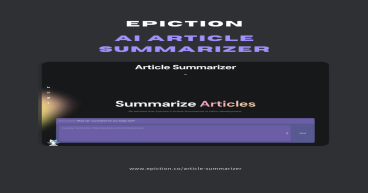 Epiction Interactive Introduces AI Article Summarizer - A New Way to Engage with Content