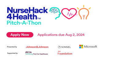 NurseHack4Health™ Pitch-A-Thon to provide up to $150K in funding for healthcare workplace and workforce solutions