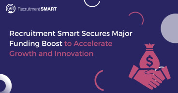 Recruitment Smart Secures Major Funding Boost to Accelerate Growth and Innovation