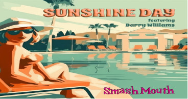 SMASH MOUTH RELEASE LYRIC VIDEO AND COVER OF THE BRADY BUNCH SONG “SUNSHINE DAY” FEATURING BARRY WILLIAMS