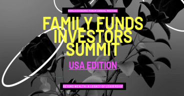 Family Offices Investors Summit USA Edition Announces Over 1,000 Investors to Attend, Managing $780 Billion