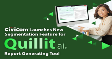 Civicom Launches New Segmentation Feature for Quillit ai® Report Generating Tool