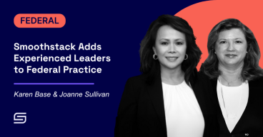 SMOOTHSTACK ADDS EXPERIENCED LEADERS TO FEDERAL PRACTICE