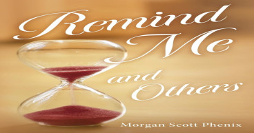 New Book Release: 'Remind Me and Others' by Morgan Scott Phenix