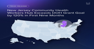 New Jersey Community Health Workers Hub Exceeds DOH Grant Goal by 120% in First Nine Months