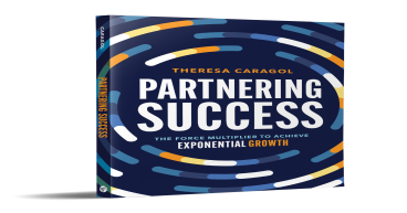Theresa Caragol’s New Book Shows How Strategic Partnerships Drive Today’s Business Success