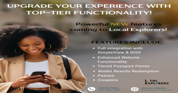 LOCAL EXPLORERS UPGRADES POPULAR TOURISM APP AND WEB PLATFORMS TO ENHANCE USER ENGAGEMENT, VISITOR FOOT TRAFFIC