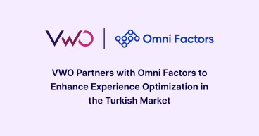 VWO Partners with Omni Factors to Enhance Experience Optimization in the Turkish Market