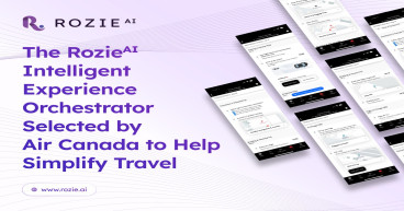 The RozieAI Intelligent Experience Orchestrator Selected by Air Canada to Help Simplify Travel