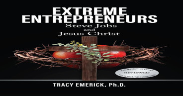 Unveiling 'Extreme Entrepreneurs: Steve Jobs and Jesus Christ' by Tracy Emerick
