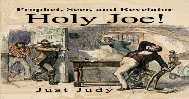 Holy Joe! Prophet, Seer, and Revelator Offers a Captivating Look at Joseph Smith and the Origins of Mormonism