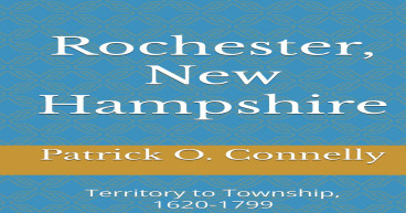 New Book Series Reveals Rochester, N.H.'s Indigenous and Colonial History