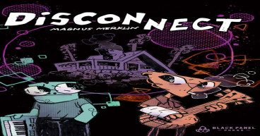 Magnus Merklin’s Debut Graphic Novel DiSCONNECT Explores Friendship, Grief, and the Healing Power of Music