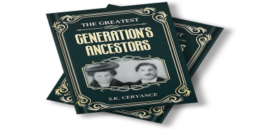 Discover the Untold Stories of Courage and Resilience in The Greatest Generation’s Ancestors by S.K. Ceryance