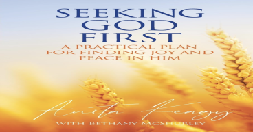 Start the New Year with Intention: Seeking God First by Anita Keagy Inspires a Deeper Relationship with Jesus