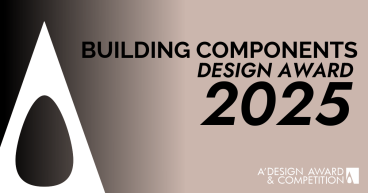 A' Building Materials and Construction Components Design Award Announces Final Call for Late Entries