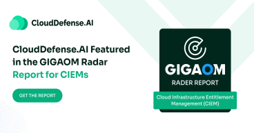 CloudDefense.AI Featured in the GIGAOM Radar Report for CIEMs