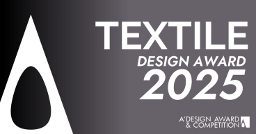 A' Textile, Fabric, Textures, Patterns and Cloth Design Award Announces Final Call for Late Entries