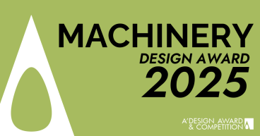 A' Manufacturing and Processing Machinery Design Award Announces Final Call for Late Entries