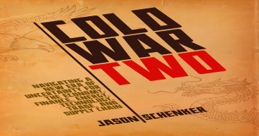 Jason Schenker’s New Book Cold War Two Explores the Future of the U.S.-China Conflict And Is a #1 New Release on Amazon