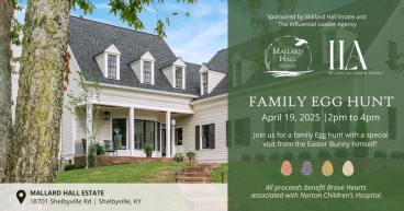 Mallard Hall Estate to Host Egg Hunt Benefiting Brave Hearts, a Part of Norton Children’s Hospital.