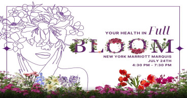 Early Bird Tickets on Sale for 'Your Health in Full Bloom' NYC Event Focused on Fibroids & Preventative Care