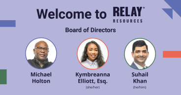  RELAY RESOURCES WELCOMES THREE NEW BOARD MEMBERS 