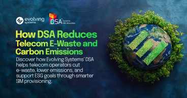  Evolving Systems Advances Telecommunications Sustainability through Dynamic SIM Allocation (DSA) 