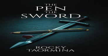 New Book The Pen, The Sword by Rocky Taormina Offers a Raw, Unfiltered Look at Justice and Redemption
