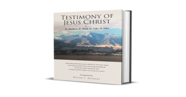 Walter Maybury Offers a Harmonized Look at the Savior’s Life in Faith-Based Book