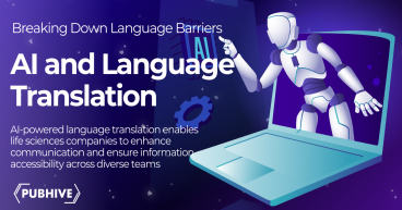 PubHive Unveils AI-Powered Language Translation to Streamline Pharmacovigilance, Medical Affairs & Regulatory Workflows