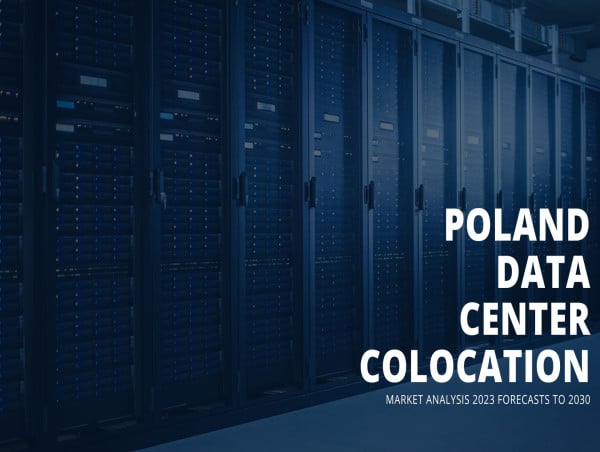 Rynek lokalizacji centrów danych w Polsce, odkryta dynamika rynku, możliwości inwestycyjne i strategie konkurencyjne