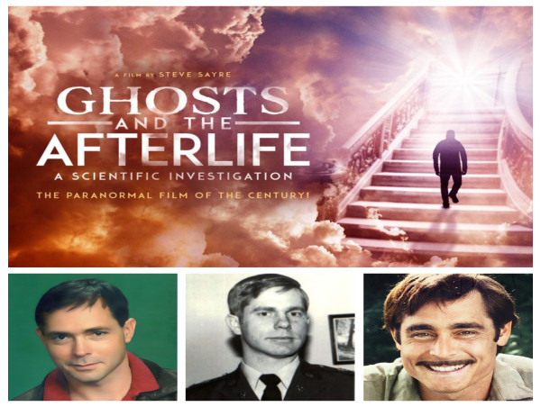 Steve Sayre, former Top-Secret U.S. Army Intelligence Operative, Directs  new Hit Docufilm “Ghosts and the Afterlife”