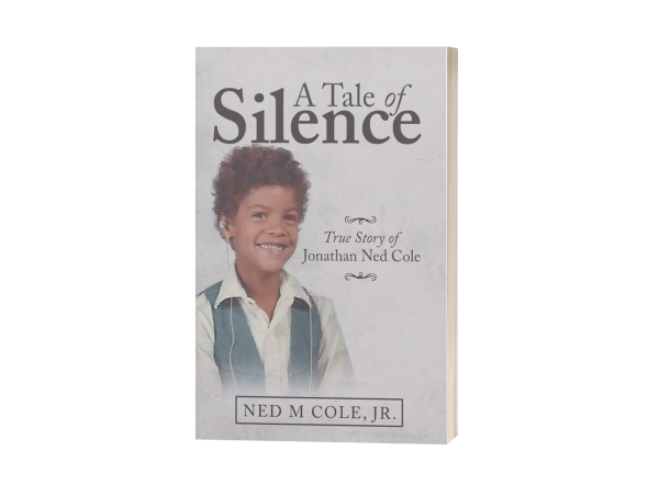  THE POIGNANT MEMOIR “A TALE OF SILENCE” EXPLORES THE EXTRAORDINARY LIFE OF SILENCE, LOVE, AND HOPE 