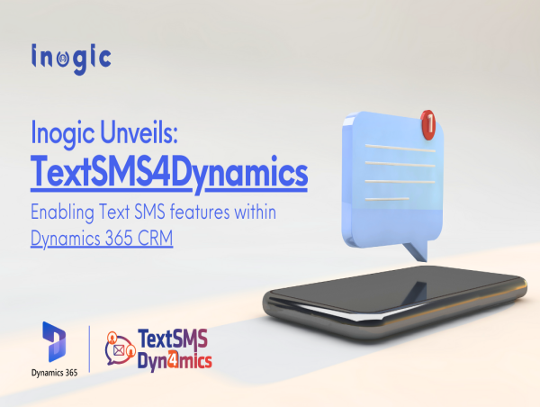  Inogic releases TextSMS4Dynamics – Enabling Text SMS features within Dynamics 365 CRM 