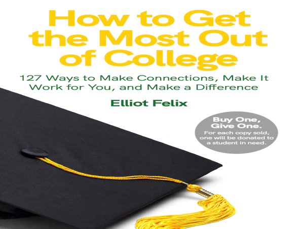  Class of 2024's Secret to Success: ThriveU Press' Timely Re-release of Elliot Felix’s Quintessential College Guide 