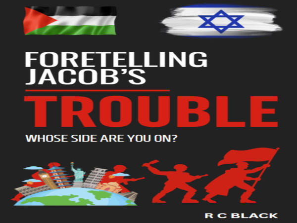  New Book: Foretelling Jacob’s Trouble – whose side are you on? 
