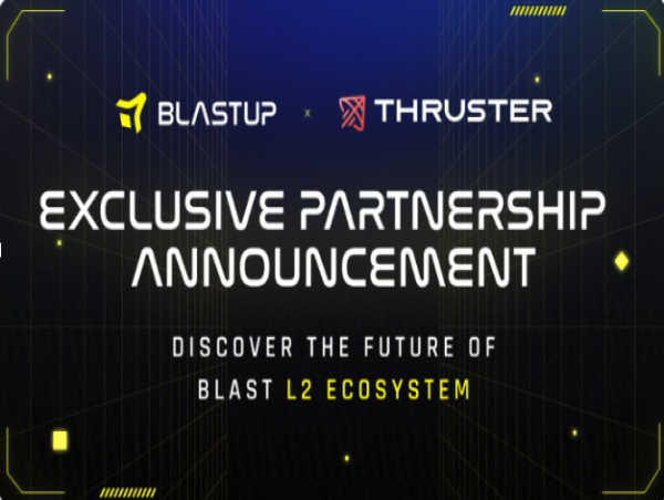  BlastUP announces partnership with Thruster to enhance project launches on Blast 
