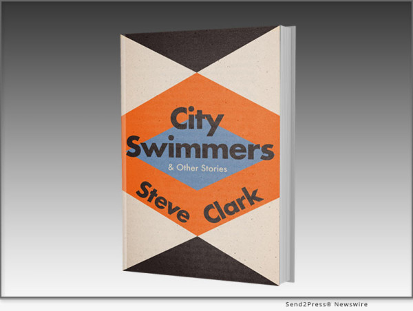  Steve Clark, Former Senior Editor Of The Paris Review, Releases Debut Short Story Collection ‘City Swimmers & Other Stories’ With Black Note Press 