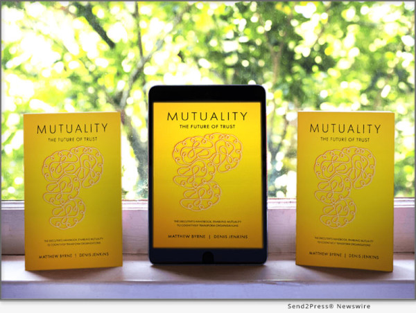  Unlock Corporate Success With ‘Mutuality’: A Groundbreaking Guide To Transforming Trust 