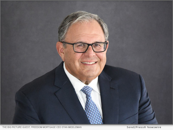  Freedom Mortgage Ceo Stan Middleman To Share Market Insights On The Big Picture Webcast 
