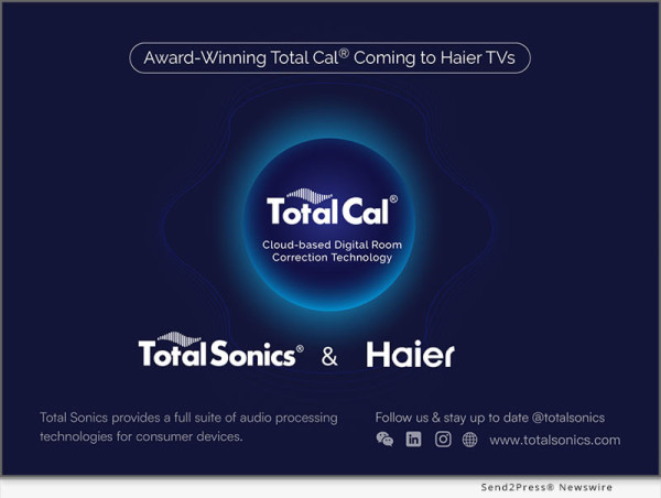 Haier Tv And Total Sonics Announce Addition Of Award Winning Total Cal Auto Calibration Technology To Next Generation Of Haier Tvs