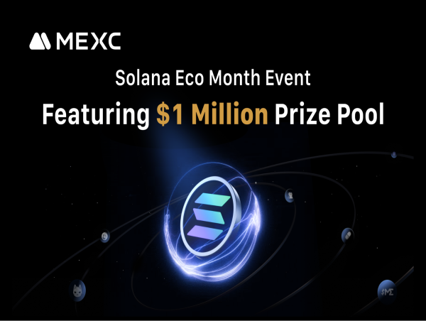 1753094049_687e17a143afb_MEXC_partners_with_solana_to_launch_eco_month_event_featuring_a_1_million_prize.png