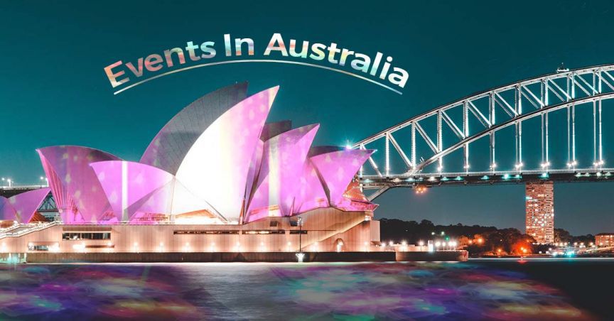 Our Pick On the Top 10 Events of Australia!
