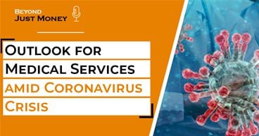 Outlook for Medical Services amid Coronavirus Crisis