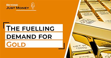 The fuelling demand for Gold