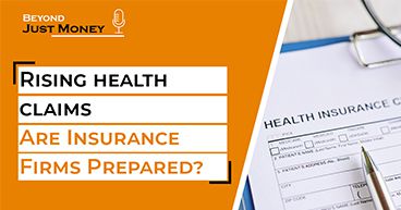 Rising health claims. Are Insurance Firms Prepared?