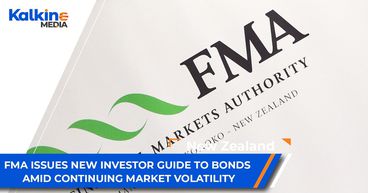 FMA Issues New Investor Guide To Bonds Amid Continuing Market Volatility | NZ Market Update FMA Issues New Investor Guide To Bonds Amid Continuing Market Volatility | NZ Market Update