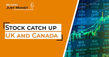 Stock catch up: UK and Canada